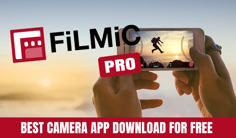FiLMiC pro camera app for free: The best camera app for Mobile Phones